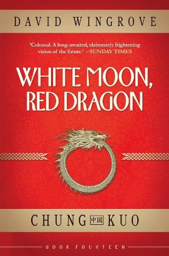 White Moon, Red Dragon (Chung Kuo, Band 14)