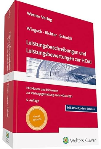 Leistungsbeschreibungen und Leistungsbewertungen zur HOAI: Mit Muster und Hinweisen zur Vertragsgestaltung nach HOAI 2021 von Werner