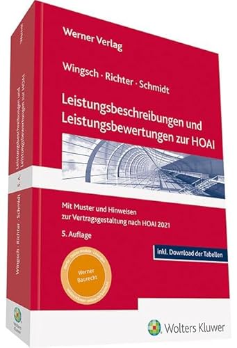 Leistungsbeschreibungen und Leistungsbewertungen zur HOAI: Mit Muster und Hinweisen zur Vertragsgestaltung nach HOAI 2021