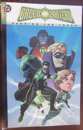 Green Lantern: Passing the Torch Green Lantern: Passing the Torch