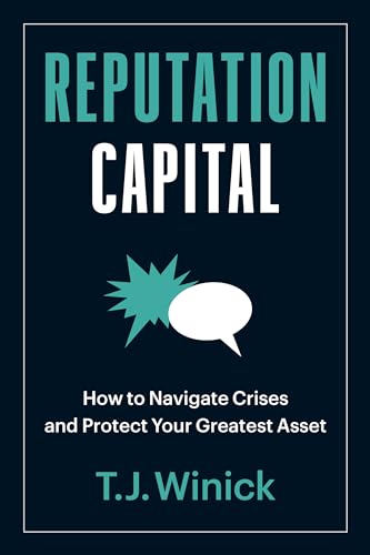 Reputation Capital: How to Navigate Crises and Protect your Greatest Asset von Berrett-Koehler Publishers