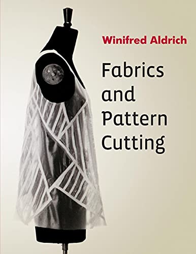 Fabrics and Pattern Cutting: Fabric, Form and Flat Pattern Cutting von Wiley