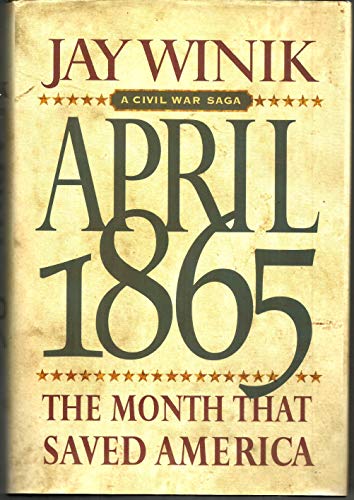April 1865: The Month That Saved America von Harper