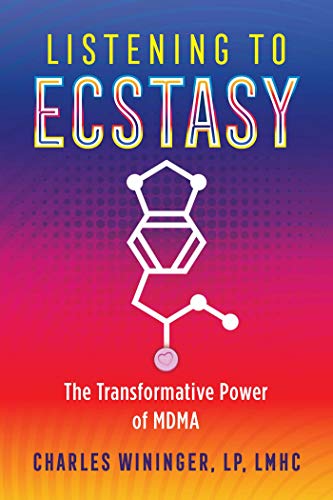 Listening to Ecstasy: The Transformative Power of MDMA von Park Street Press