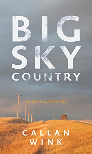 Big Sky Country: Roman von Suhrkamp Verlag AG