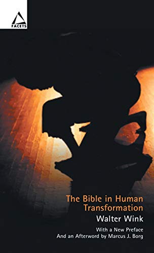 The Bible in Human Transformation: Toward a New Paradigm in Bible Study (Facets) von Fortress Press
