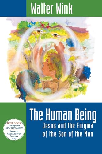 The Human Being: Jesus and the Enigma of the Son of the Man: Jesus and the Enigma of the Son of Man