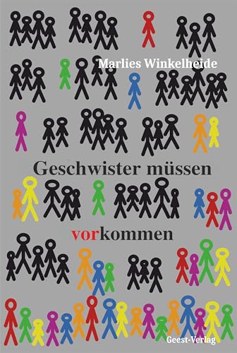 Geschwister müssen vorkommen Geschwister müssen vorkommen von Geest-Verlag