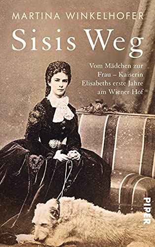 Sisis Weg: Vom Mädchen zur Frau – Kaiserin Elisabeths erste Jahre am Wiener Hof | Biografie