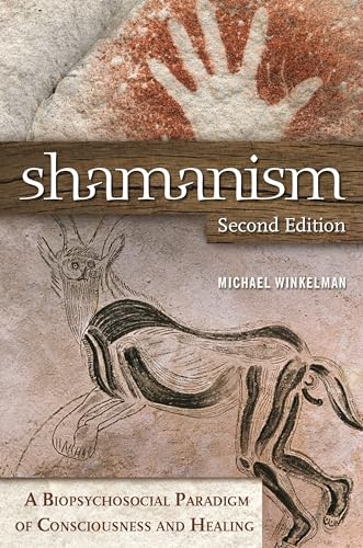 Shamanism: A Biopsychosocial Paradigm of Consciousness and Healing von Bloomsbury