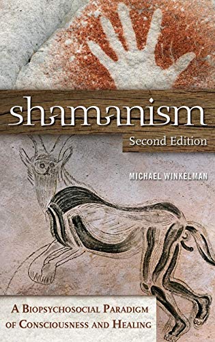 Shamanism: A Biopsychosocial Paradigm of Consciousness and Healing Shamanism: A Biopsychosocial Paradigm of Consciousness and Healing von Praeger