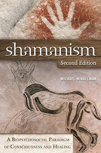 Shamanism: A Biopsychosocial Paradigm of Consciousness and Healing