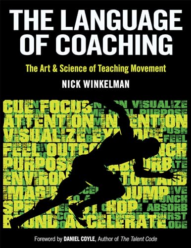 The Language of Coaching: The Art & Science of Teaching Movement von Human Kinetics Publishers