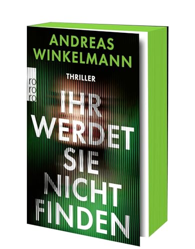 Ihr werdet sie nicht finden: Thriller | Mit exklusivem Farbschnitt in der ersten Auflage von Rowohlt Taschenbuch