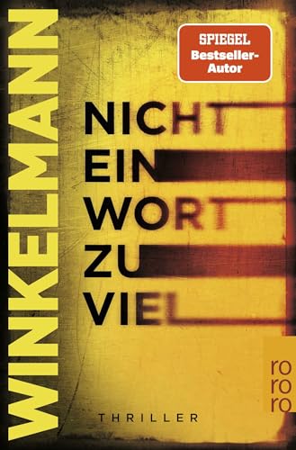 Nicht ein Wort zu viel: Thriller Nicht ein Wort zu viel: Thriller