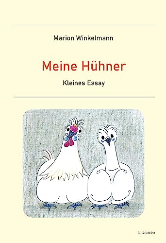 Meine Hühner: Kleines Essay (Literareon)