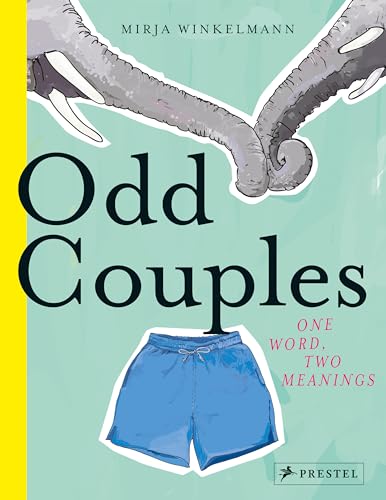 Odd Couples: One Word - Two Meanings: Same Word - A Different Meaning