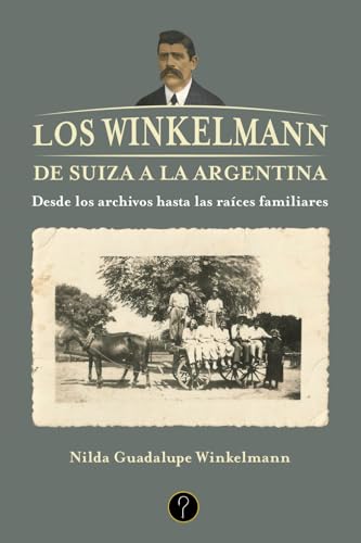 Los Winkelmann, de Suiza a la Argentina: Desde los archivos hasta las raíces familiares von Tercero en discordia