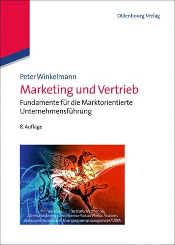 Marketing und Vertrieb: Fundamente für die Marktorientierte Unternehmensführung