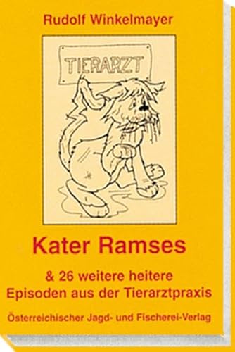 Kater Ramses: Heitere Episoden aus der Tierarztpraxis