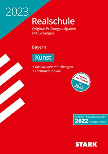 STARK Original-Prüfungen Realschule 2023 - Kunst - Bayern (Abschlussprüfungen)