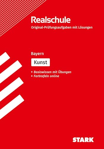 STARK Kunst - Realschulabschluss Bayern - Prüfungsvorbereitung von Stark Verlag GmbH