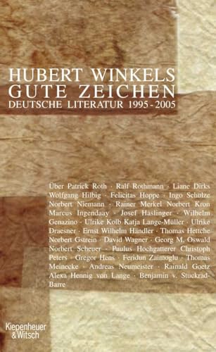 Gute Zeichen: Deutsche Literatur 1995 - 2005 von Kiepenheuer&Witsch