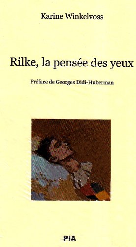 Rilke,la pensée des yeux von SORBONNE PSN