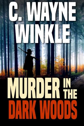 Murder In The Dark Woods (Nate Garrison, Band 1) von Independently published