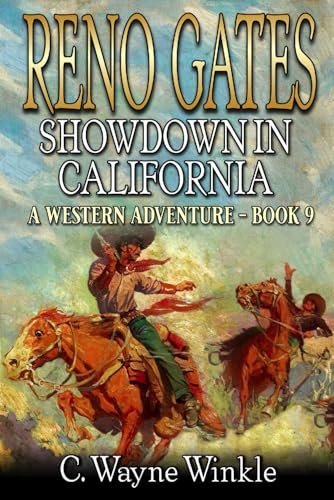 Reno Gates: Showdown In California: A Western Adventure (A Reno Gates Western, Band 9) von Independently published