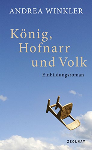 König, Hofnarr und Volk: Einbildungsroman