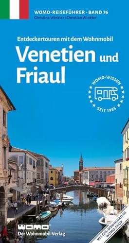 Entdeckertouren mit dem Wohnmobil Venetien und Friaul (Womo-Reihe, Band 76) von Womo