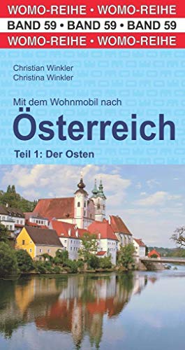 Mit dem Wohnmobil nach Österreich: Teil 1: Der Osten (Womo-Reihe, Band 59) von Womo