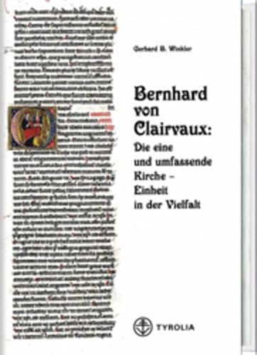 Bernhard von Clairvaux. Die eine und umfassende Kirche: Einheit in der Vielfalt