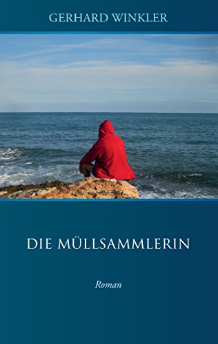Die Müllsammlerin: Roman von Books on Demand