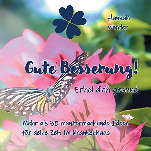 Gute Besserung! Erhol dich gesund: Das zweite Krankenhaus-Genesungsbüchlein für Erwachsene