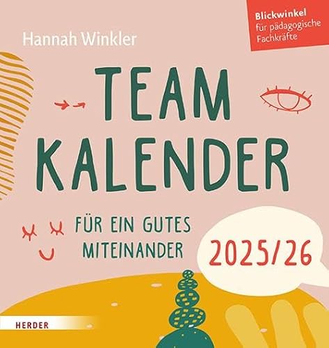 Teamkalender 2025/2026. Für ein gutes Miteinander: Blickwinkel für pädagogische Fachkräfte von Verlag Herder