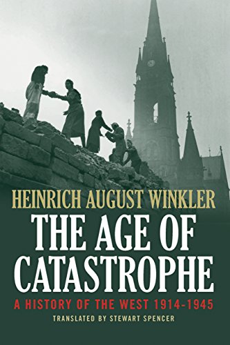 The Age of Catastrophe: A History of the West 1914-1945 von Yale University Press