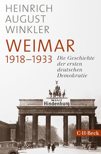 Weimar 1918-1933: Die Geschichte der ersten deutschen Demokratie (Beck Paperback)