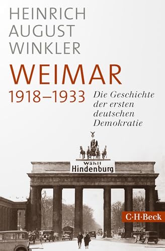 Weimar 1918-1933: Die Geschichte der ersten deutschen Demokratie (Beck Paperback) von Beck C. H.