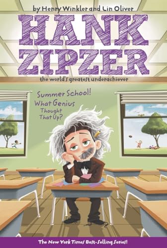 Summer School! What Genius Thought That Up? #8 (Hank Zipzer, Band 8)