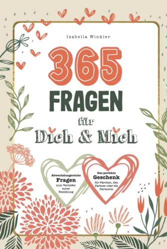 365 Fragen für Dich & Mich: Abwechslungsreiche Fragen zum Vertiefen eurer Beziehung. Das perfekte Geschenk für Pärchen, den Partner oder die Partnerin. von Bookian Publishing