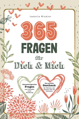 365 Fragen für Dich & Mich: Abwechslungsreiche Fragen zum Vertiefen eurer Beziehung. Das perfekte Geschenk für Pärchen, den Partner oder die Partnerin. 365 Fragen für Dich & Mich: Abwechslungsreiche Fragen zum Vertiefen eurer Beziehung. Das perfekte Geschenk für Pärchen, den Partner oder die Partnerin.