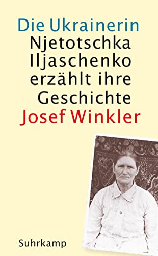 Die Ukrainerin: Njetotschka Iljaschenko erzählt ihre Geschichte (suhrkamp taschenbuch)