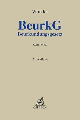 Beurkundungsgesetz: Kommentar (Grauer Kommentar) von C.H.Beck