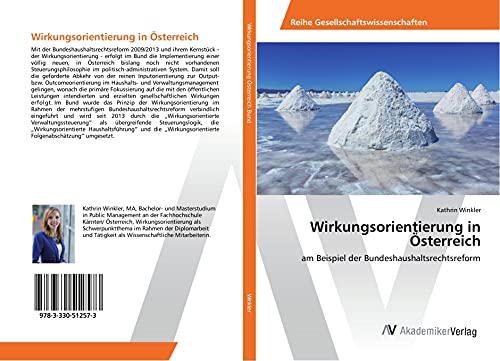 Wirkungsorientierung in Österreich: am Beispiel der Bundeshaushaltsrechtsreform von AV Akademikerverlag