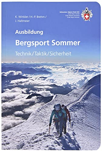 Bergsport Sommer: Technik / Taktik / Sicherheit von SAC-Verlag Schweizer Alpen-Club