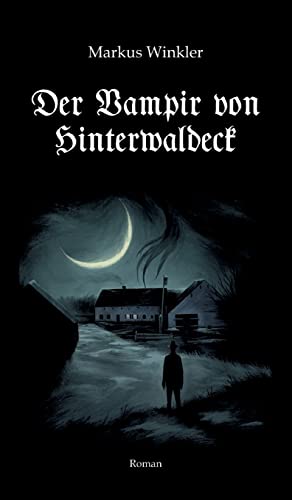 Der Vampir von Hinterwaldeck von tredition
