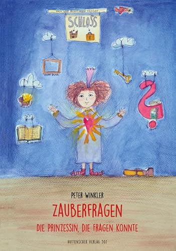 Zauberfragen: Die Prinzession, die fragen konnte.