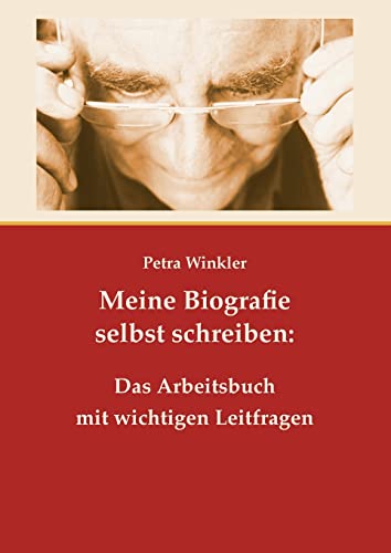 Meine Biografie selbst schreiben: Das Arbeitsbuch mit wichtigen Leitfragen von Books on Demand